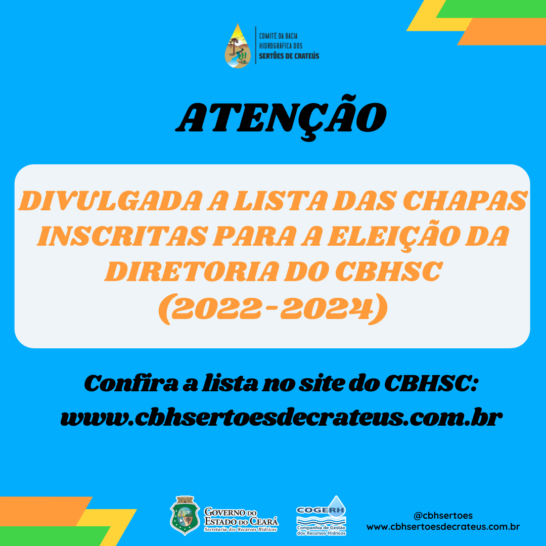 Lista das chapas inscritas para a Eleição da diretoria do Comitê da Bacia Hidrográfica dos Sertões de Crateús (CBHSC) – Biênio (2022-2024)